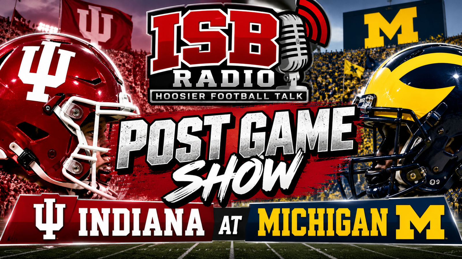 Indiana at Michigan: ISB Radio Postgame Show Live 45 Minutes After Final Whistle