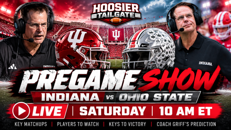 Indiana vs. Ohio State: Join Coach Griff’s Hoosier Tailgate Pregame Show Saturday at 10 AM