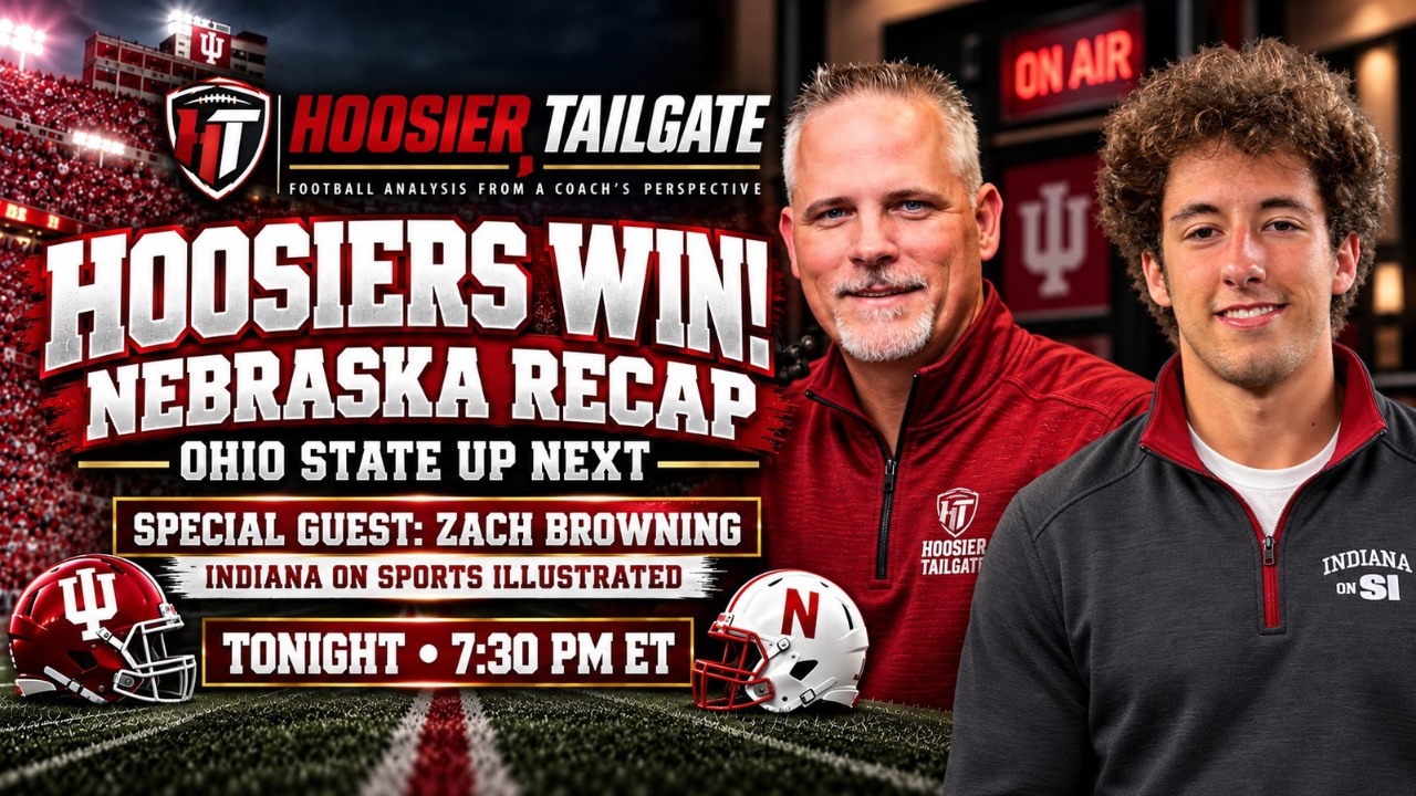 Hoosier Tailgate Live Tonight: Nebraska Recap with Zach Browning